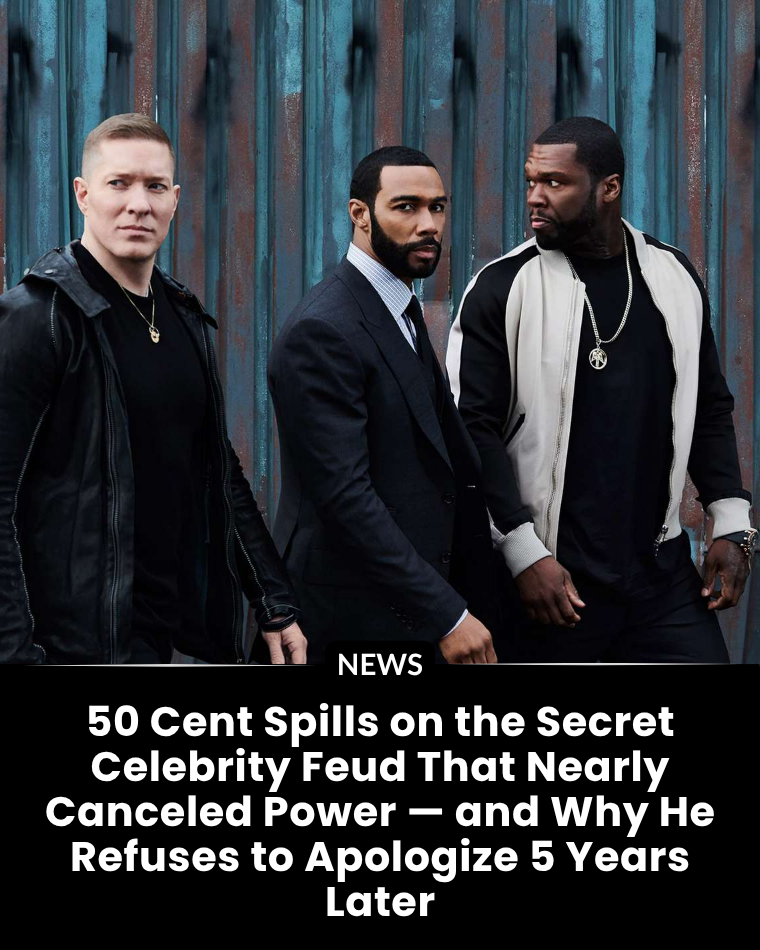50 Cent Opens Up About the Feud That Nearly Cancelled Power — and Why He Still Refuses to Apologize