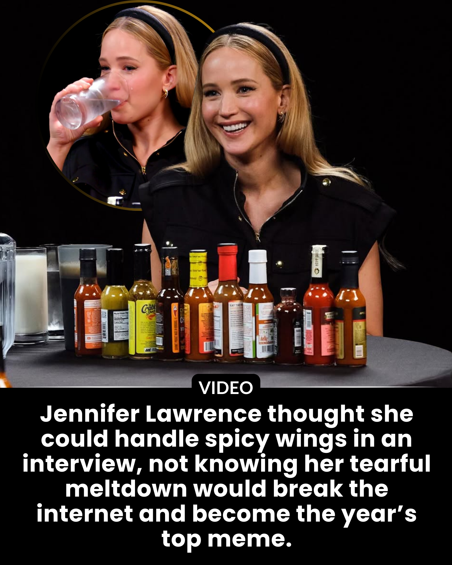 Jennifer Lawrence thought she could handle spicy wings in an interview, not knowing her tearful meltdown would break the internet and become the year’s top meme.
