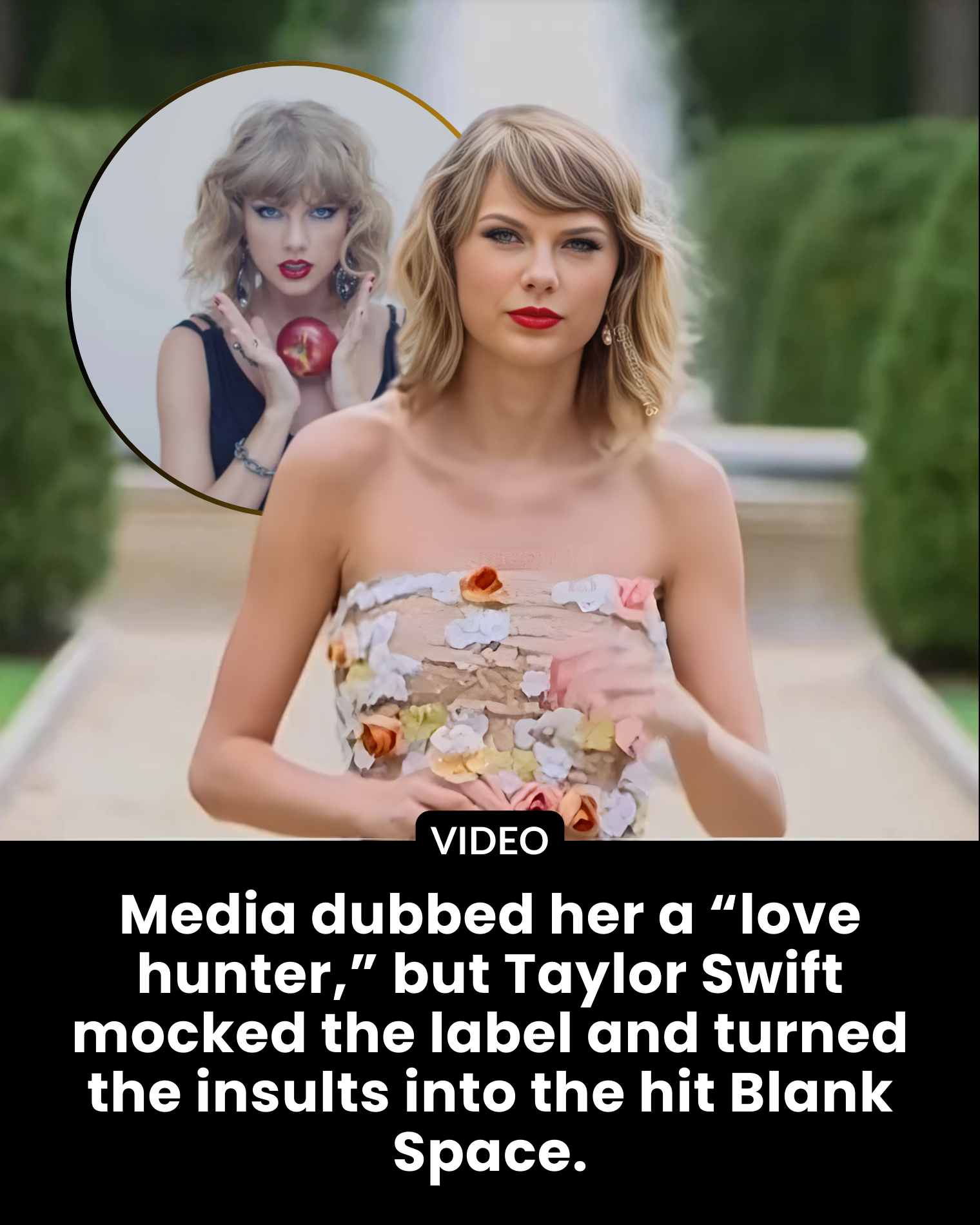 Media dubbed her a “love hunter,” but Taylor Swift mocked the label and turned the insults into the hit Blank Space.