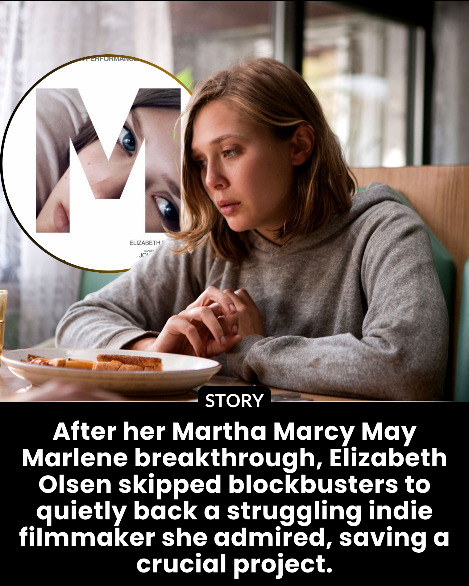 After her Martha Marcy May Marlene breakthrough, Elizabeth Olsen skipped blockbusters to quietly back a struggling indie filmmaker she admired, saving a crucial project.