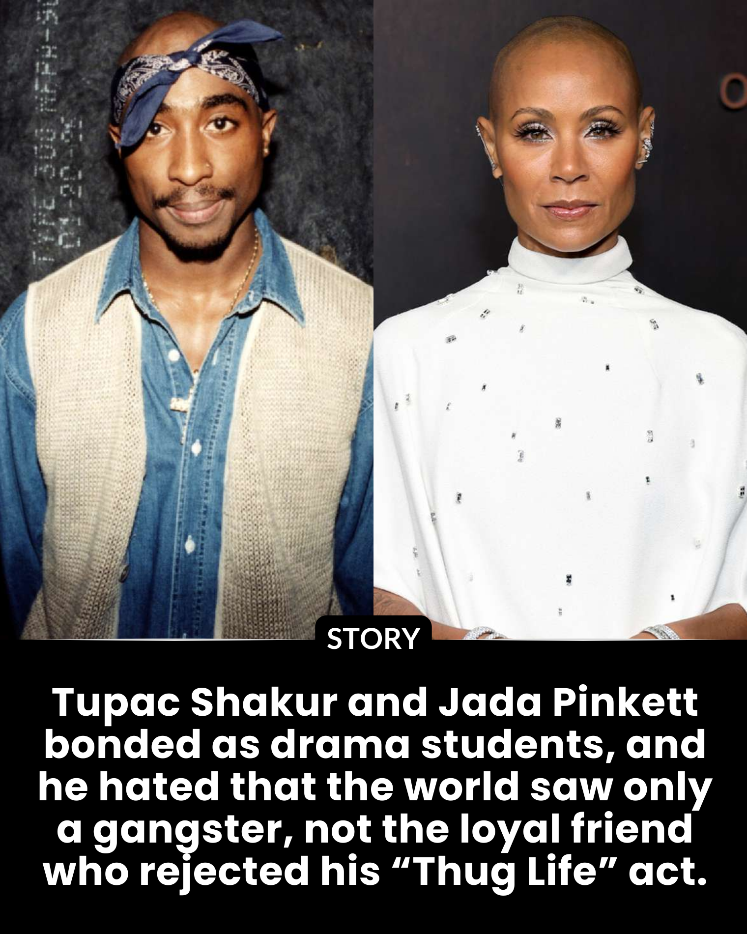 Tupac Shakur and Jada Pinkett bonded as drama students, and he hated that the world saw only a gangster, not the loyal friend who rejected his “Thug Life” act.