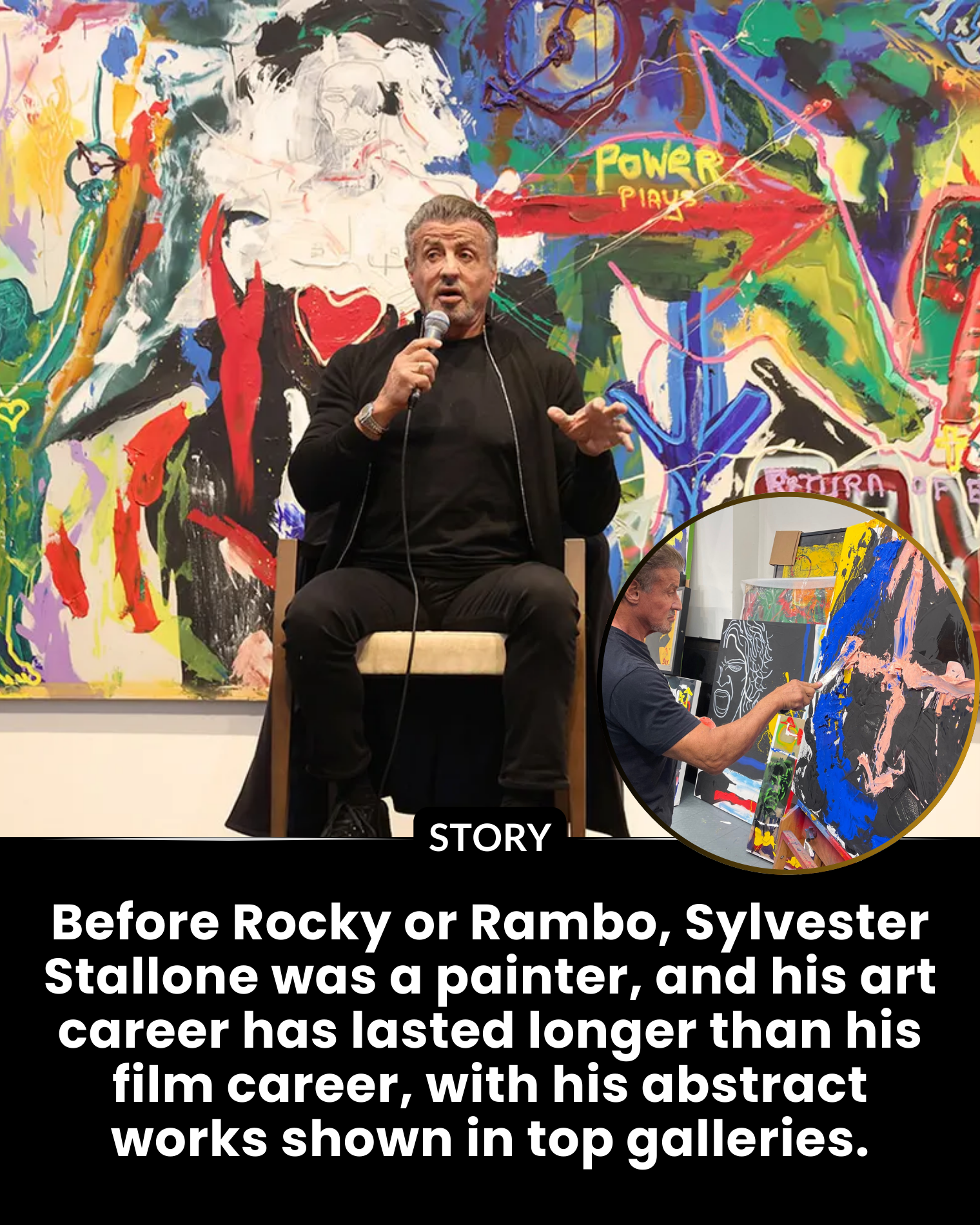 Before Rocky or Rambo, Sylvester Stallone was a painter, and his art career has lasted longer than his film career, with his abstract works shown in top galleries.