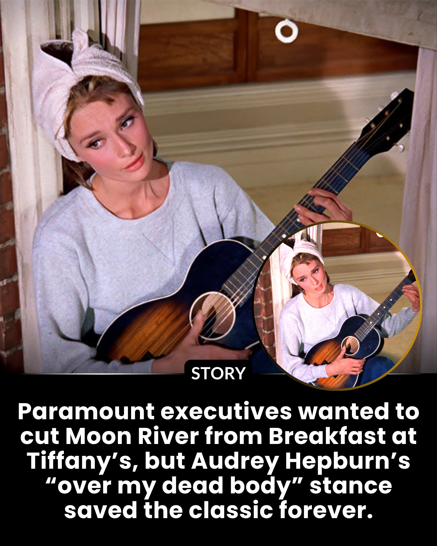 Paramount executives wanted to cut Moon River from Breakfast at Tiffany’s, but Audrey Hepburn’s “over my dead body” stance saved the classic forever.