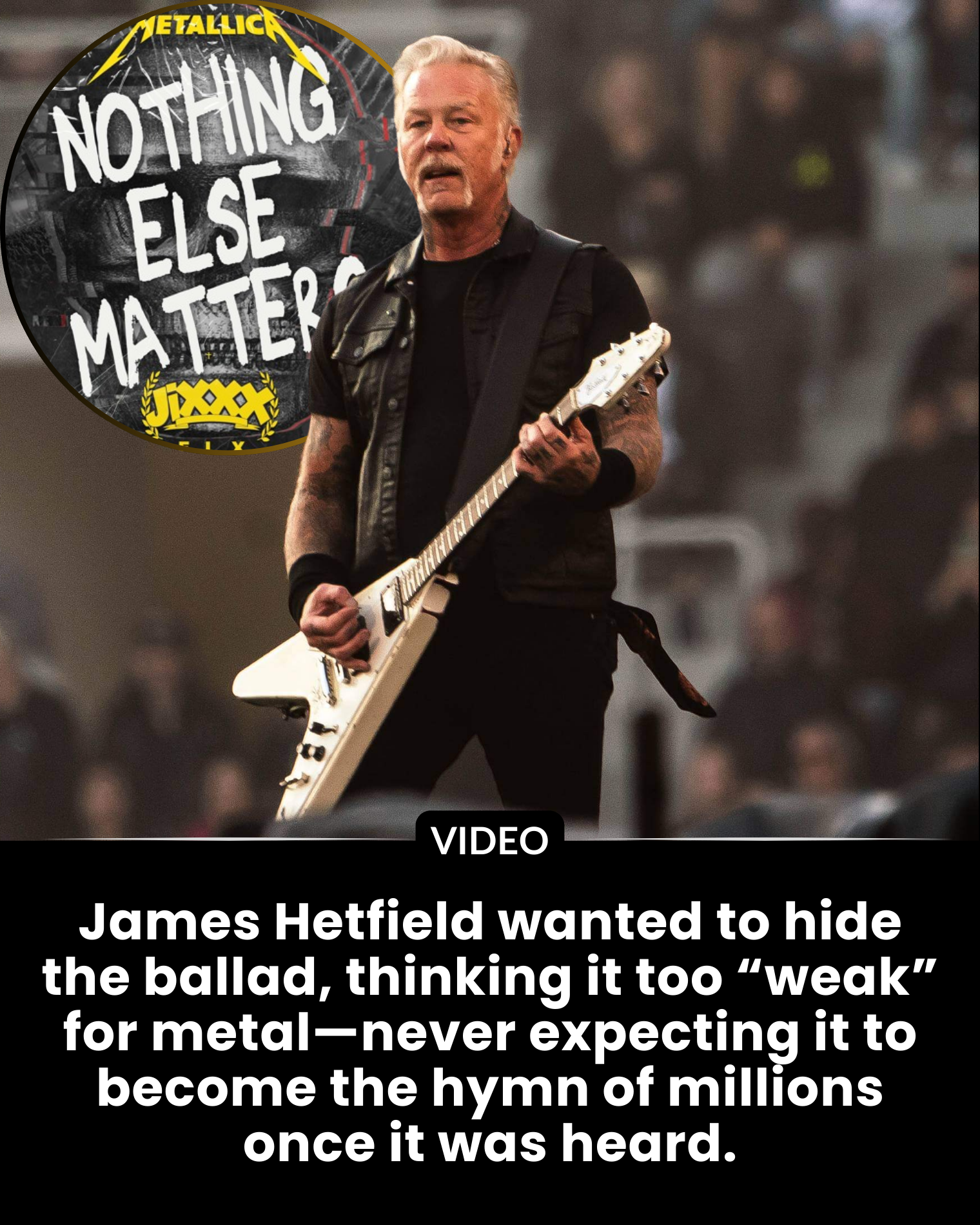 James Hetfield wanted to hide the ballad, thinking it too “weak” for metal—never expecting it to become the hymn of millions once it was heard.