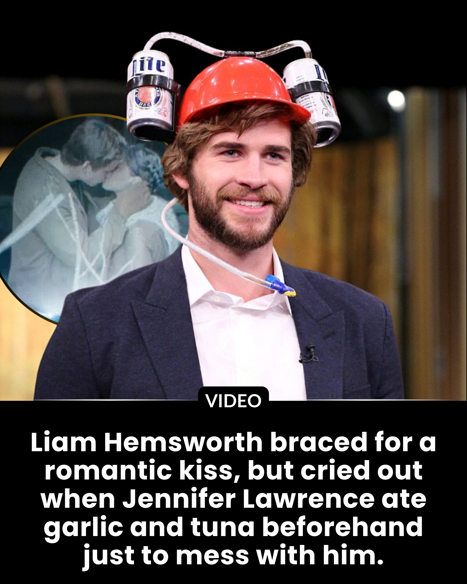 Liam Hemsworth braced for a romantic kiss, but cried out when Jennifer Lawrence ate garlic and tuna beforehand just to mess with him.
