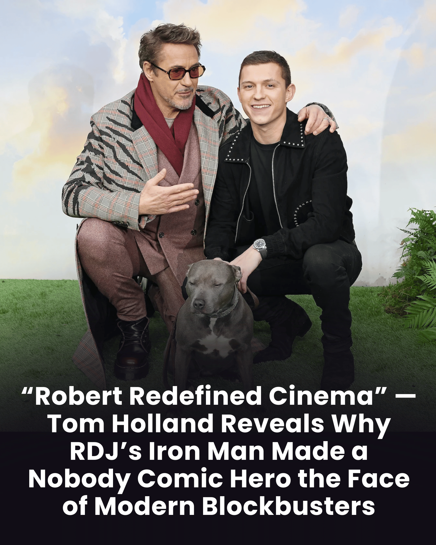 “Robert Redefined Cinema” — Tom Holland Reveals Why RDJ’s Iron Man Made a Nobody Comic Hero the Face of Modern Blockbusters
