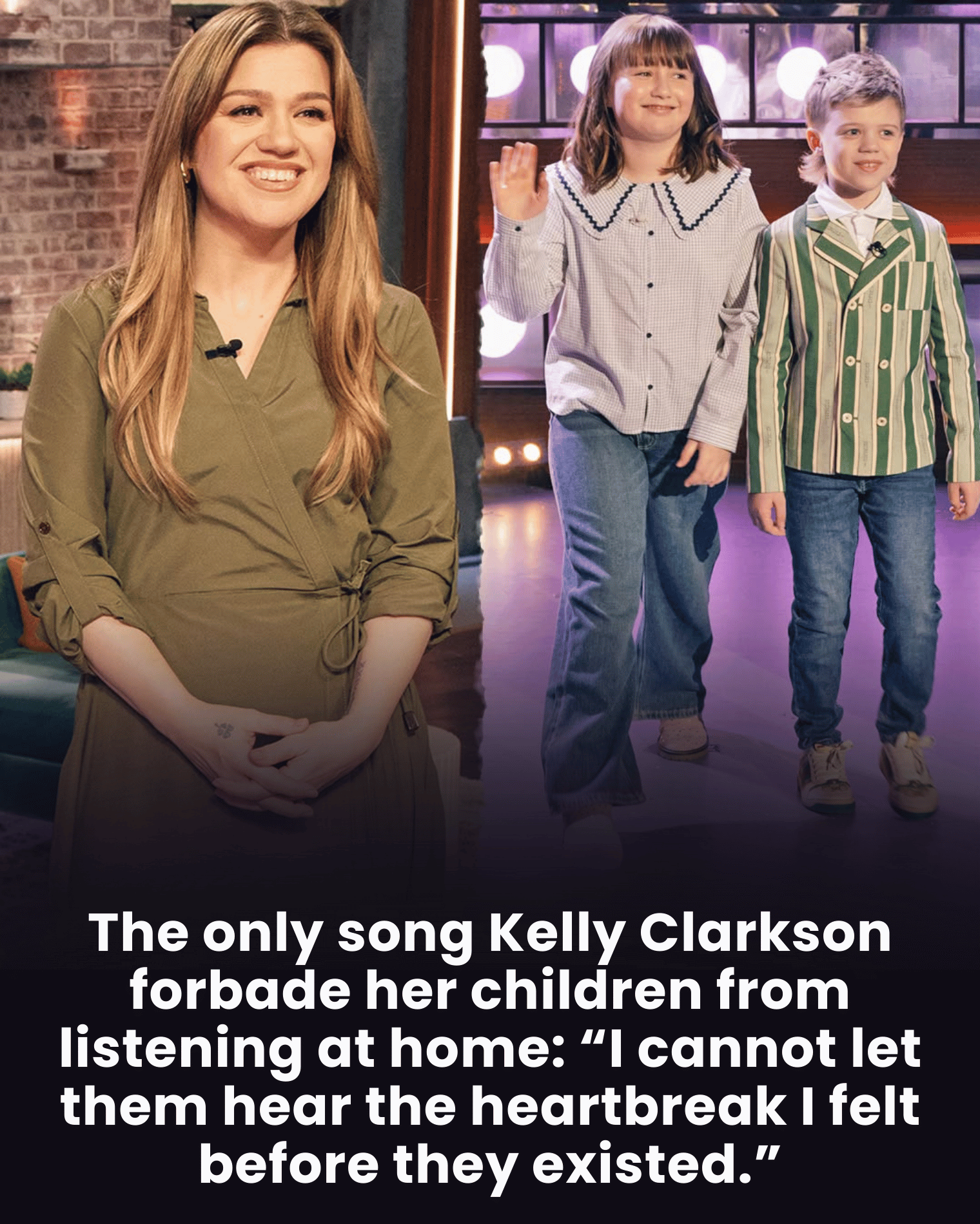 The only song Kelly Clarkson forbade her children from listening at home: “I cannot let them hear the heartbreak I felt before they existed.”