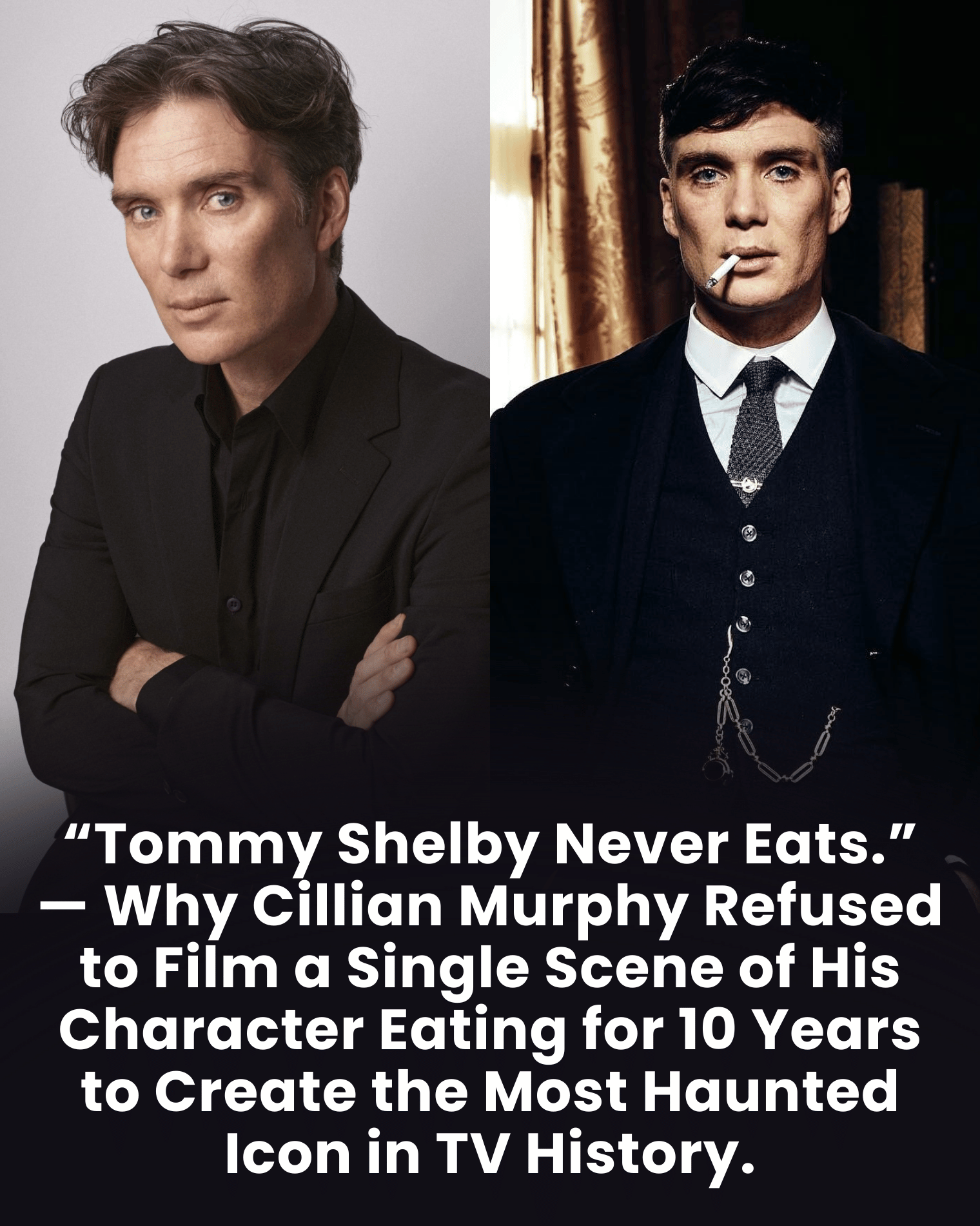 “Tommy Shelby Never Eats.” — Why Cillian Murphy Refused to Film a Single Scene of His Character Eating for 10 Years to Create the Most Haunted Icon in TV History.