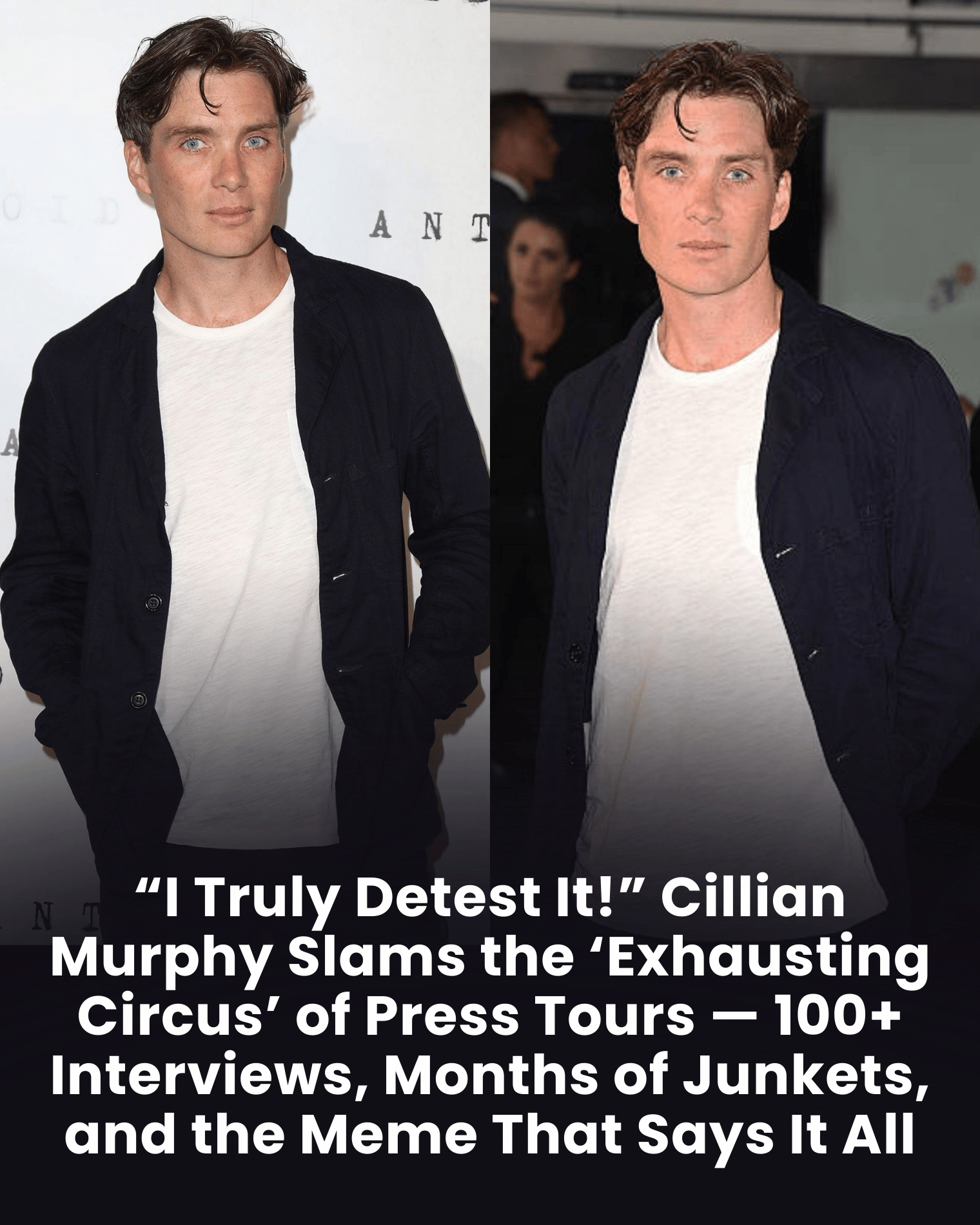 “I Truly Detest It!” Cillian Murphy Slams the ‘Exhausting Circus’ of Press Tours — 100+ Interviews, Months of Junkets, and the Meme That Says It All