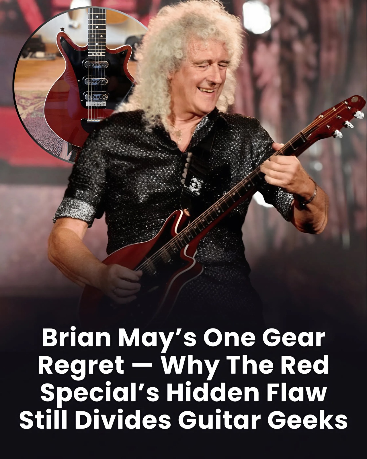 Brian May’s One Gear Regret — Why The Red Special’s Hidden Flaw Still Divides Guitar Geeks