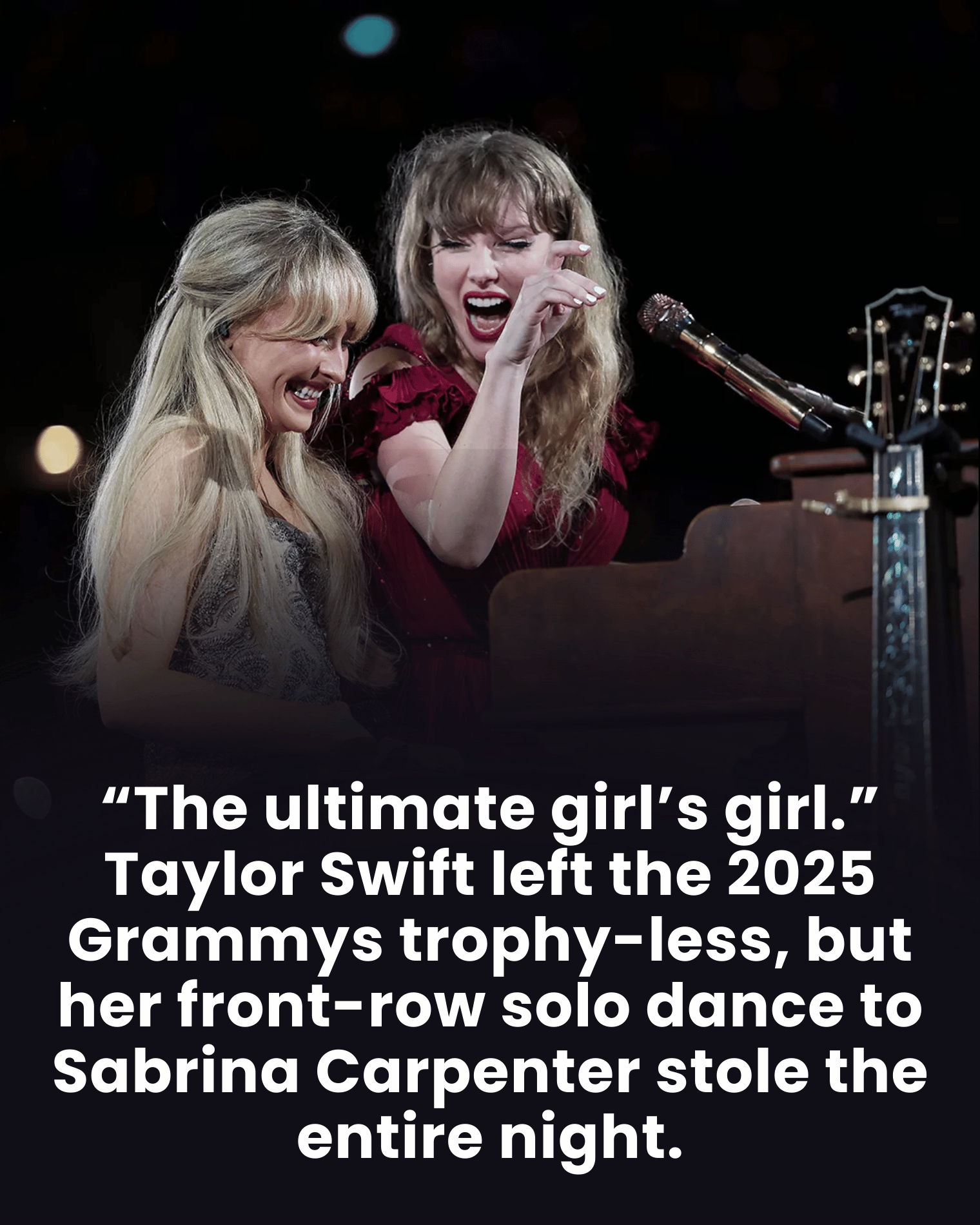 “The ultimate girl’s girl.” Taylor Swift left the 2025 Grammys trophy-less, but her front-row solo dance to Sabrina Carpenter stole the entire night.