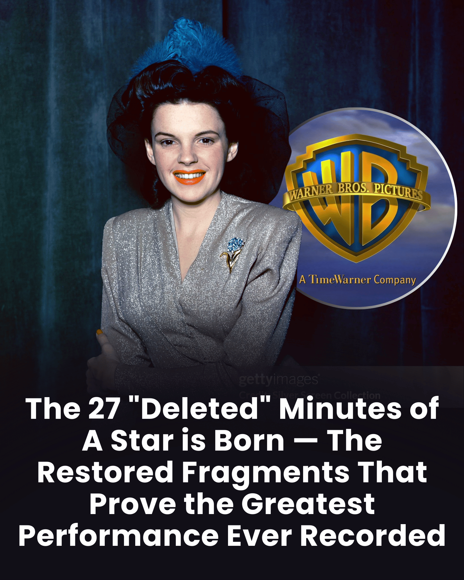 The 27 “Deleted” Minutes of A Star is Born — The Restored Fragments That Prove the Greatest Performance Ever Recorded