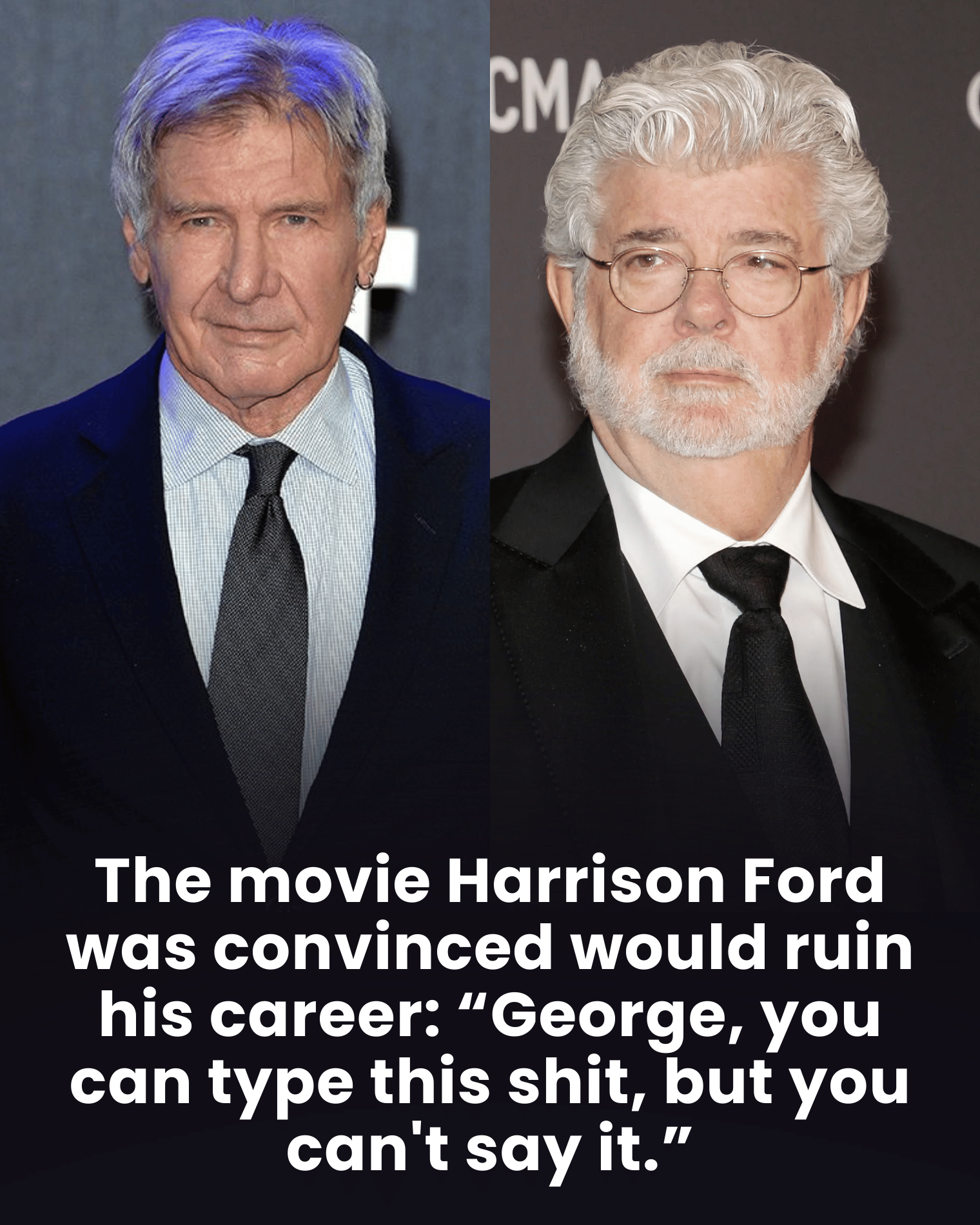 The movie Harrison Ford was convinced would ruin his career: “George, you can type this shit, but you can’t say it.”