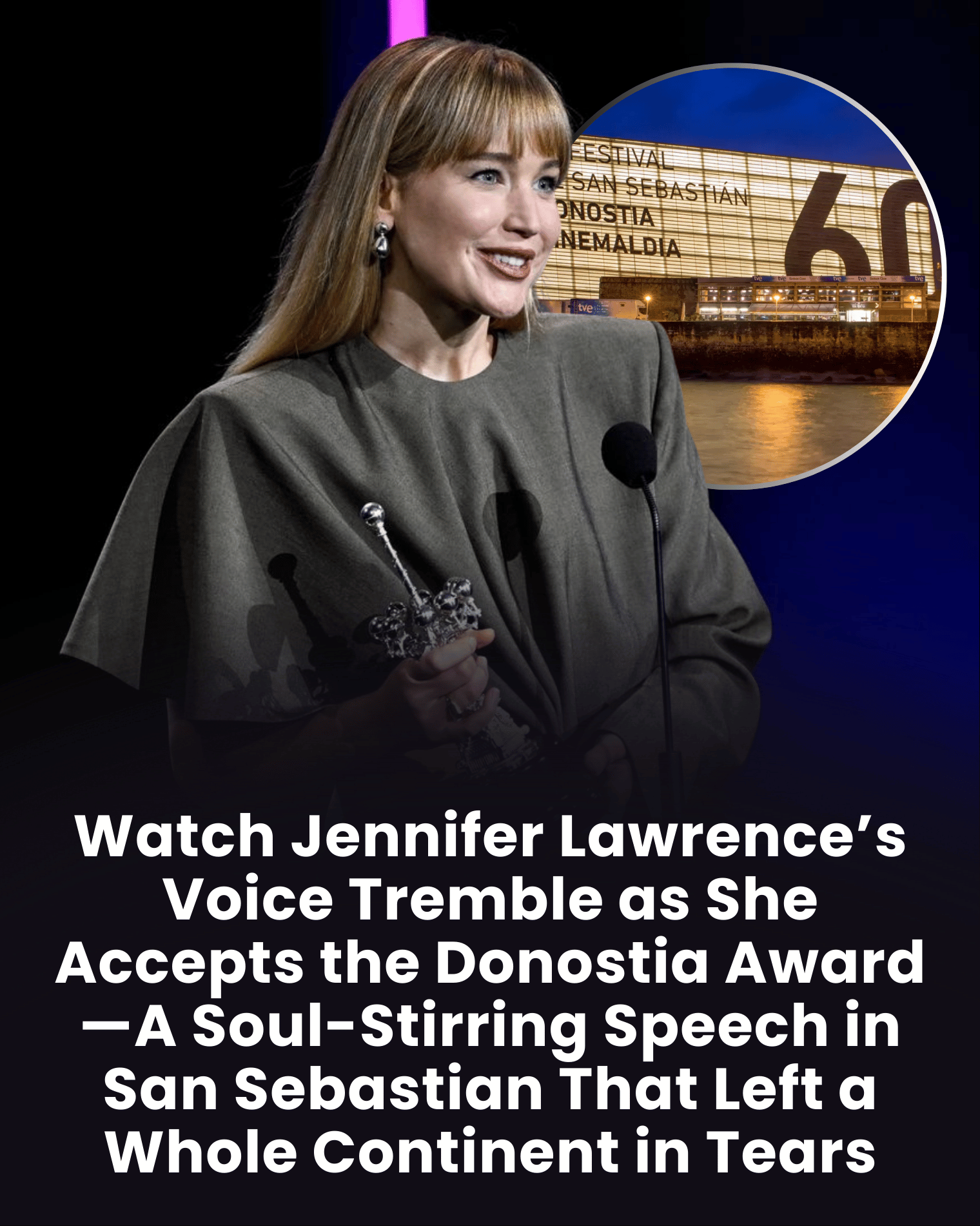 Watch Jennifer Lawrence’s Voice Tremble as She Accepts the Donostia Award—A Soul-Stirring Speech in San Sebastian That Left a Whole Continent in Tears