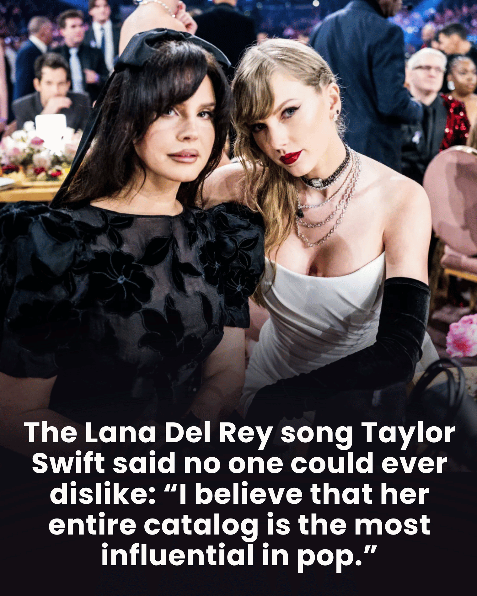 The Lana Del Rey song Taylor Swift said no one could ever dislike: “I believe that her entire catalog is the most influential in pop.”