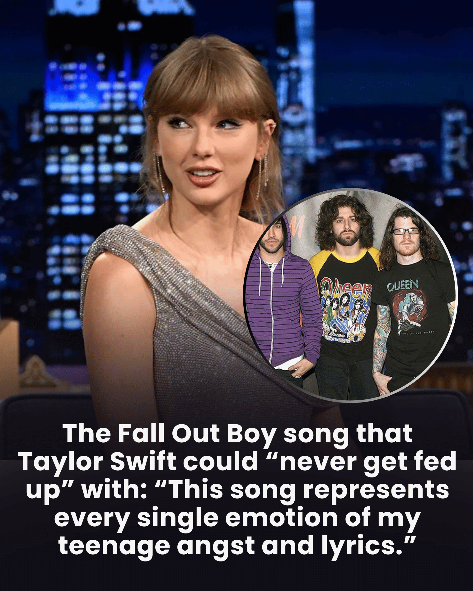 The Fall Out Boy song that Taylor Swift could “never get fed up” with: “This song represents every single emotion of my teenage angst and lyrics.”