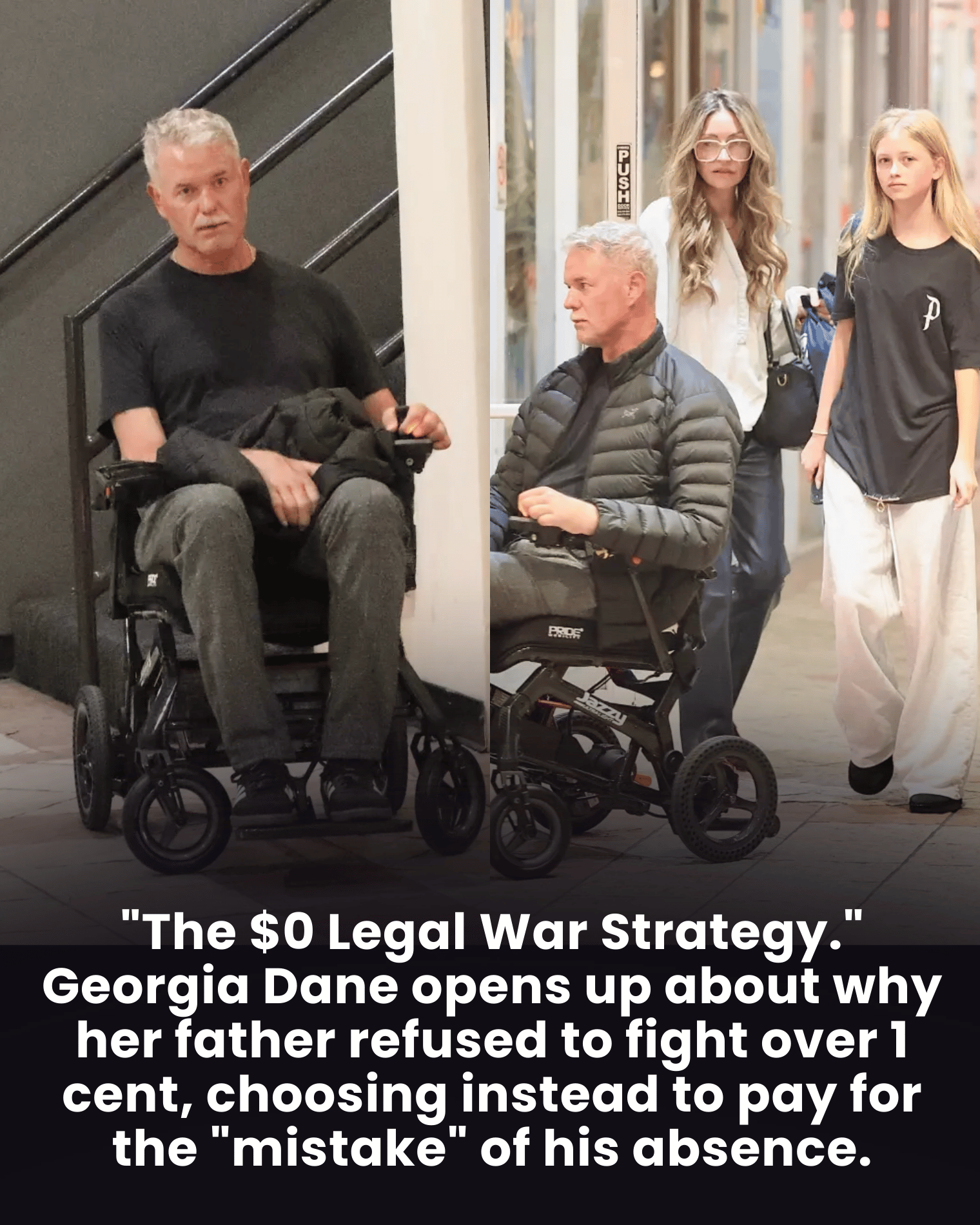 “The $0 Legal War Strategy.” Georgia Dane opens up about why her father refused to fight over 1 cent, choosing instead to pay for the “mistake” of his absence.