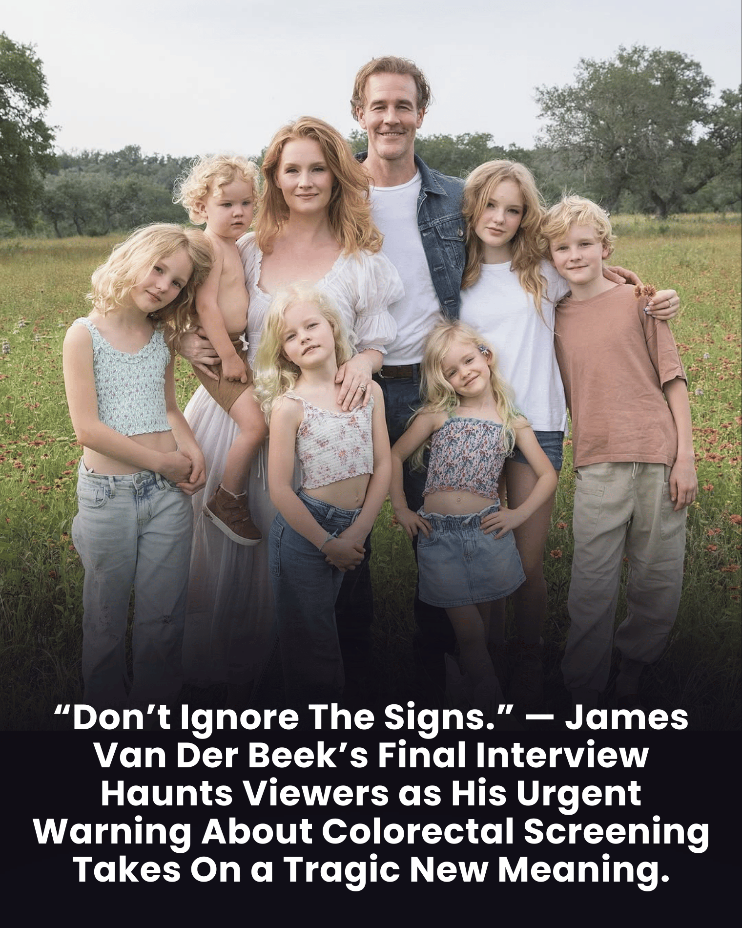 “Don’t Ignore The Signs.” — James Van Der Beek’s Final Interview Haunts Viewers as His Urgent Warning About Colorectal Screening Takes On a Tragic New Meaning.
