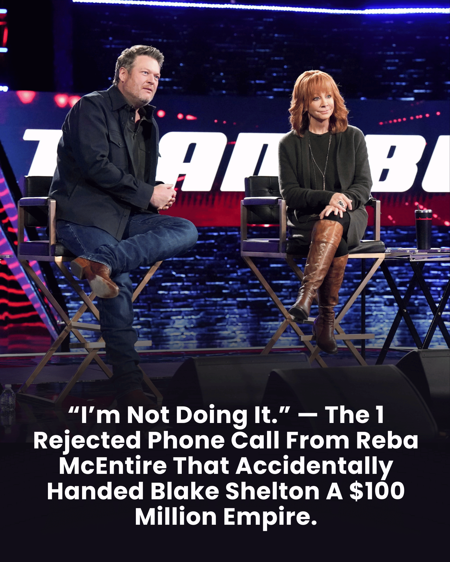 “I’m Not Doing It.” — The 1 Rejected Phone Call From Reba McEntire That Accidentally Handed Blake Shelton A $100 Million Empire.