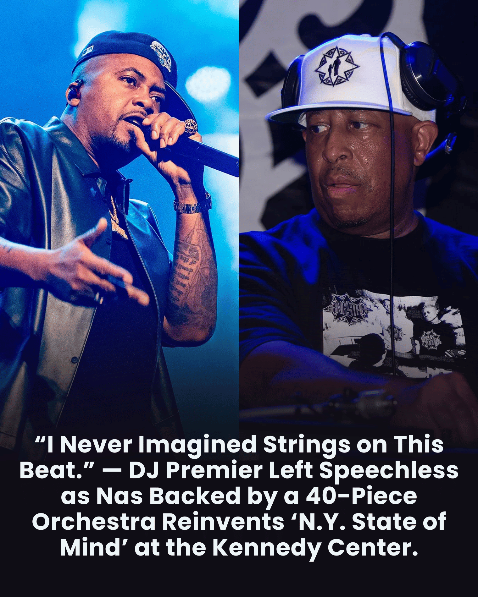 “I Never Imagined Strings on This Beat.” — DJ Premier Left Speechless as Nas Backed by a 40-Piece Orchestra Reinvents ‘N.Y. State of Mind’ at the Kennedy Center.