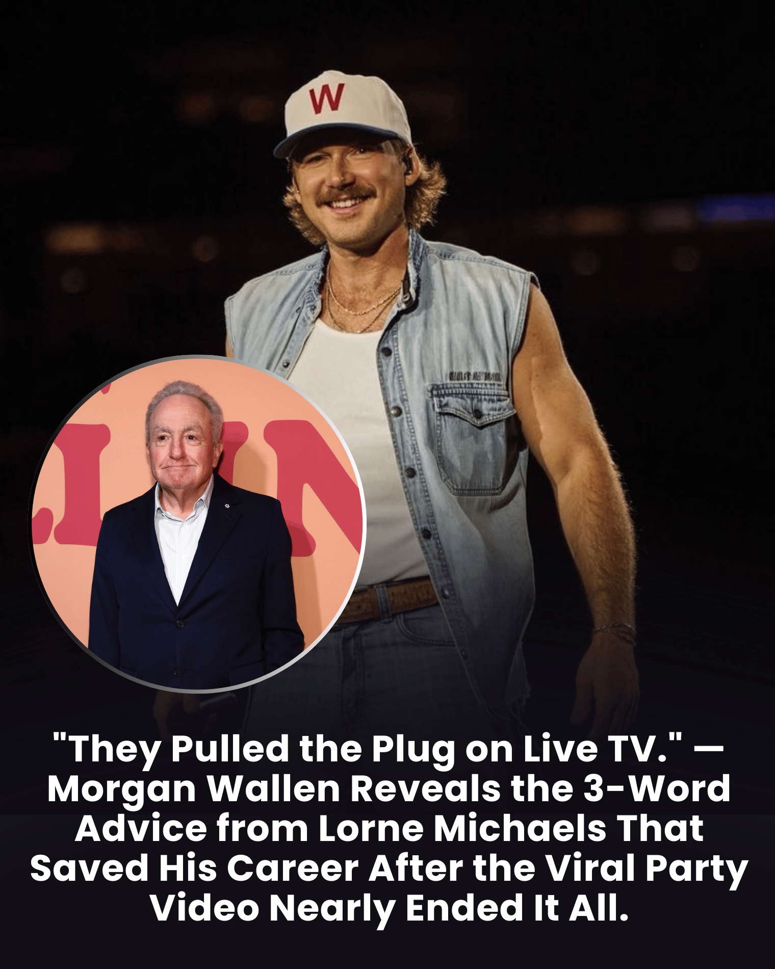 “They Pulled the Plug on Live TV.” — Morgan Wallen Reveals the 3-Word Advice from Lorne Michaels That Saved His Career After the Viral Party Video Nearly Ended It All.