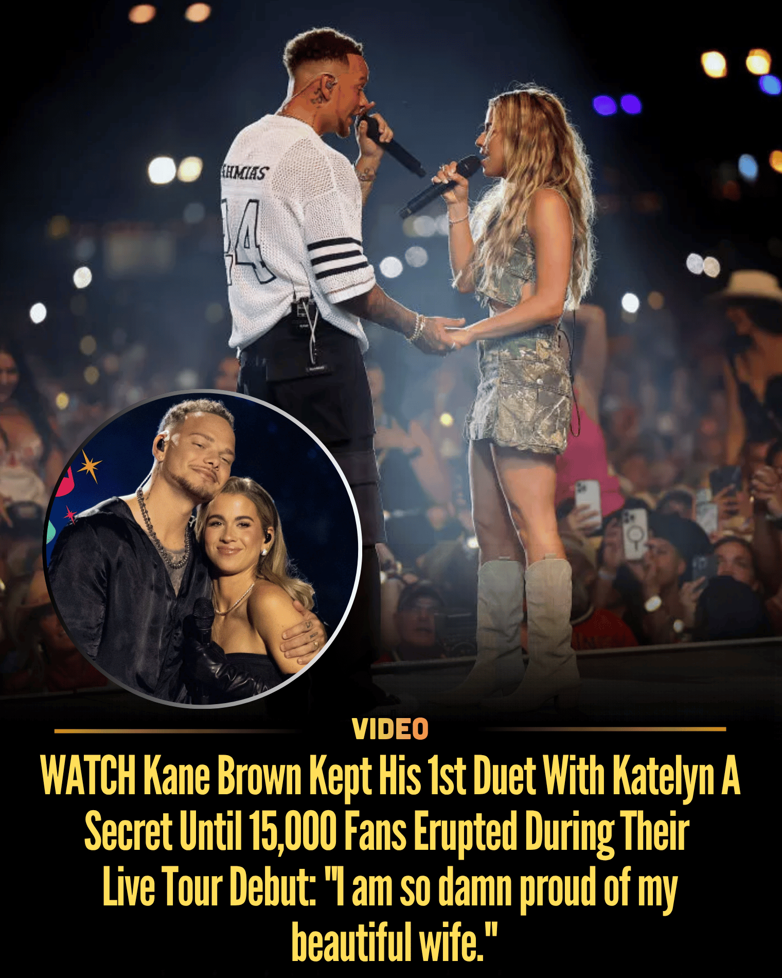 WATCH Kane Brown Kept His 1st Duet With Katelyn A Secret Until 15,000 Fans Erupted During Their Live Tour Debut: “I am so damn proud of my beautiful wife.”