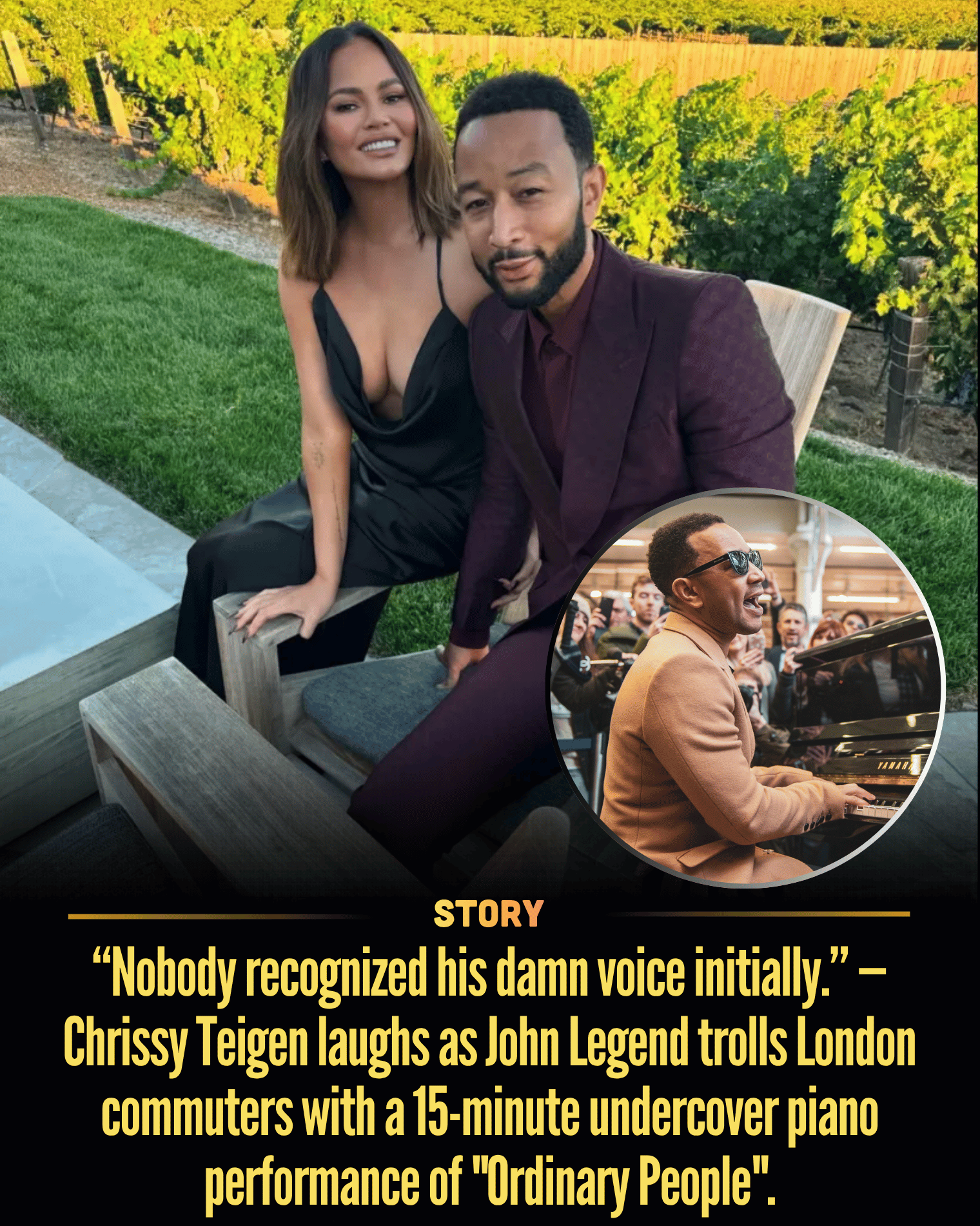 “Nobody recognized his damn voice initially.” — Chrissy Teigen laughs as John Legend trolls London commuters with a 15-minute undercover piano performance of “Ordinary People”.