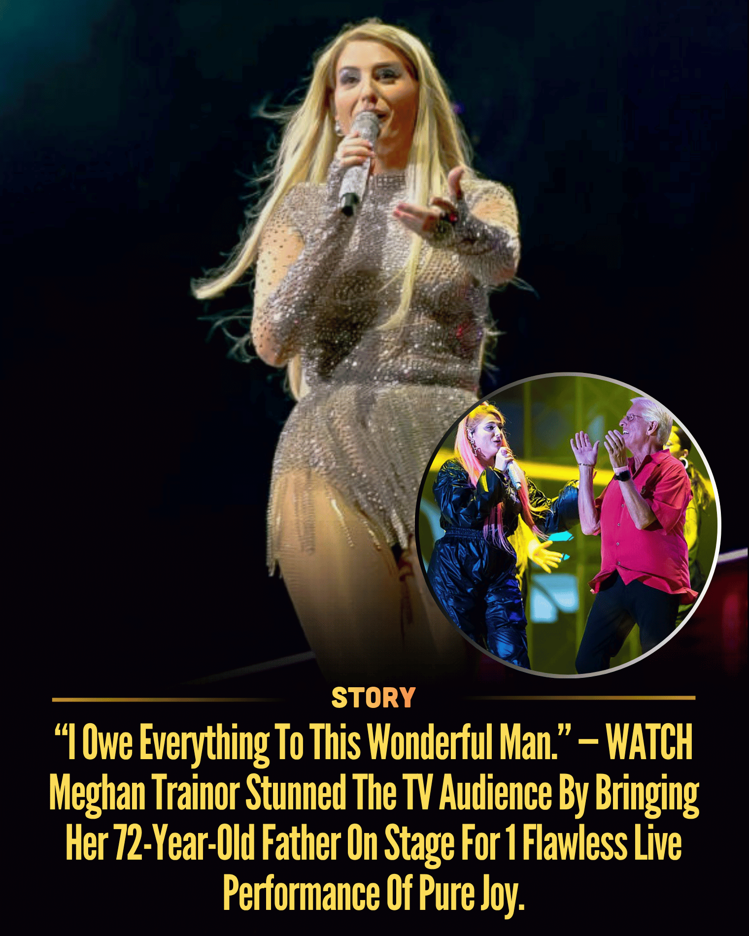 “I Owe Everything To This Wonderful Man.” — WATCH Meghan Trainor Stunned The TV Audience By Bringing Her 72-Year-Old Father On Stage For 1 Flawless Live Performance Of Pure Joy.
