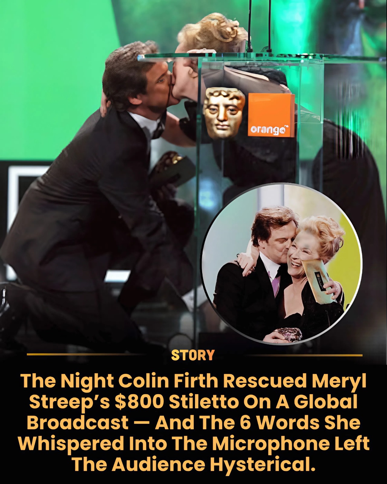 The Night Colin Firth Rescued Meryl Streep’s $800 Stiletto On A Global Broadcast — And The 6 Words She Whispered Into The Microphone Left The Audience Hysterical.