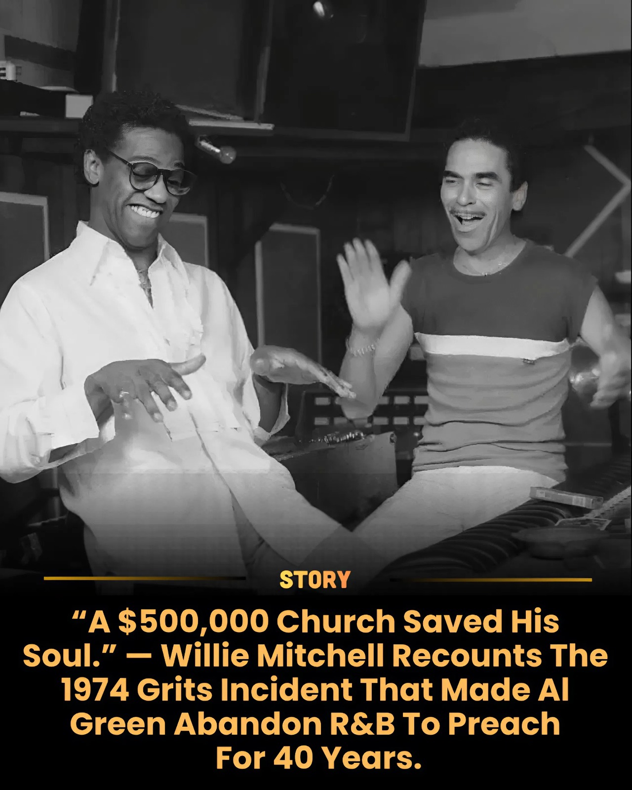 “A $500,000 Church Saved His Soul.” — Willie Mitchell Recounts The 1974 Grits Incident That Made Al Green Abandon R&B To Preach For 40 Years.