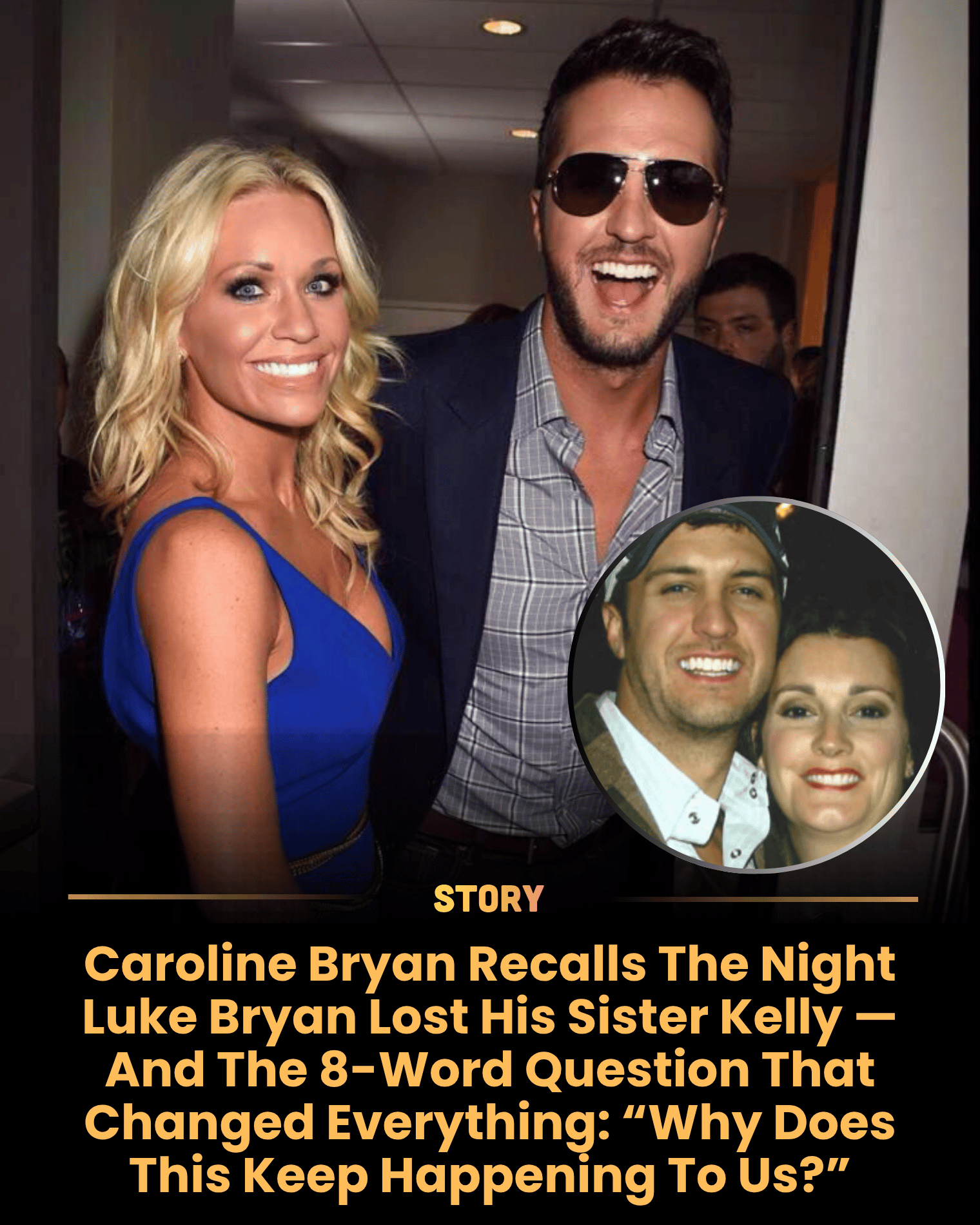 Caroline Bryan Recalls The Night Luke Bryan Lost His Sister Kelly — And The 8-Word Question That Changed Everything: “Why Does This Keep Happening To Us?”