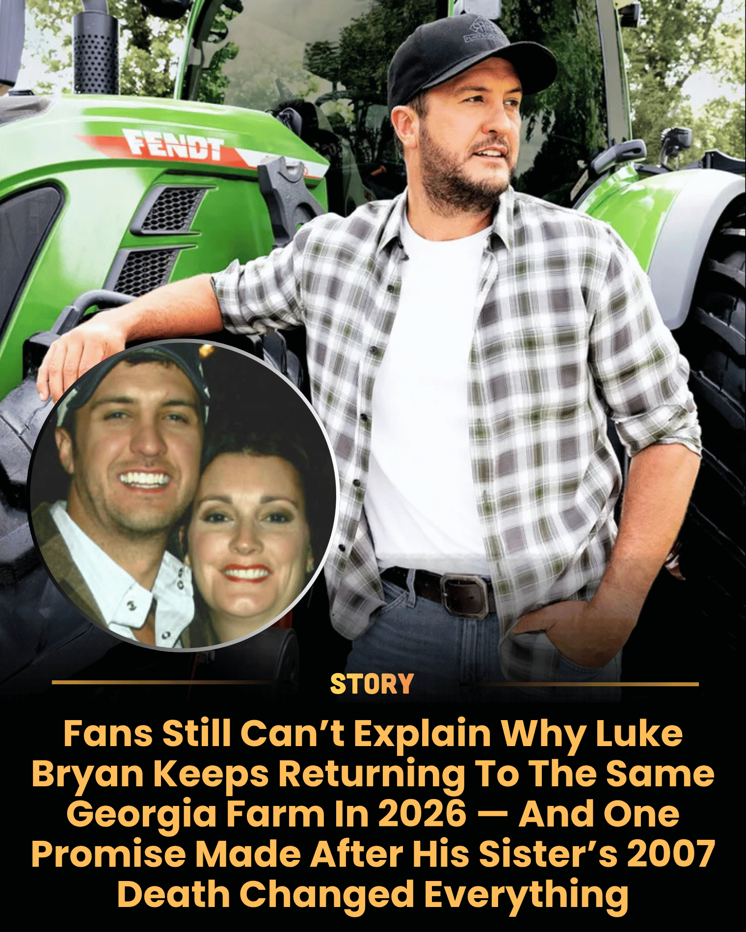 Fans Still Can’t Explain Why Luke Bryan Keeps Returning To The Same Georgia Farm In 2026 — And One Promise Made After His Sister’s 2007 Death Changed Everything