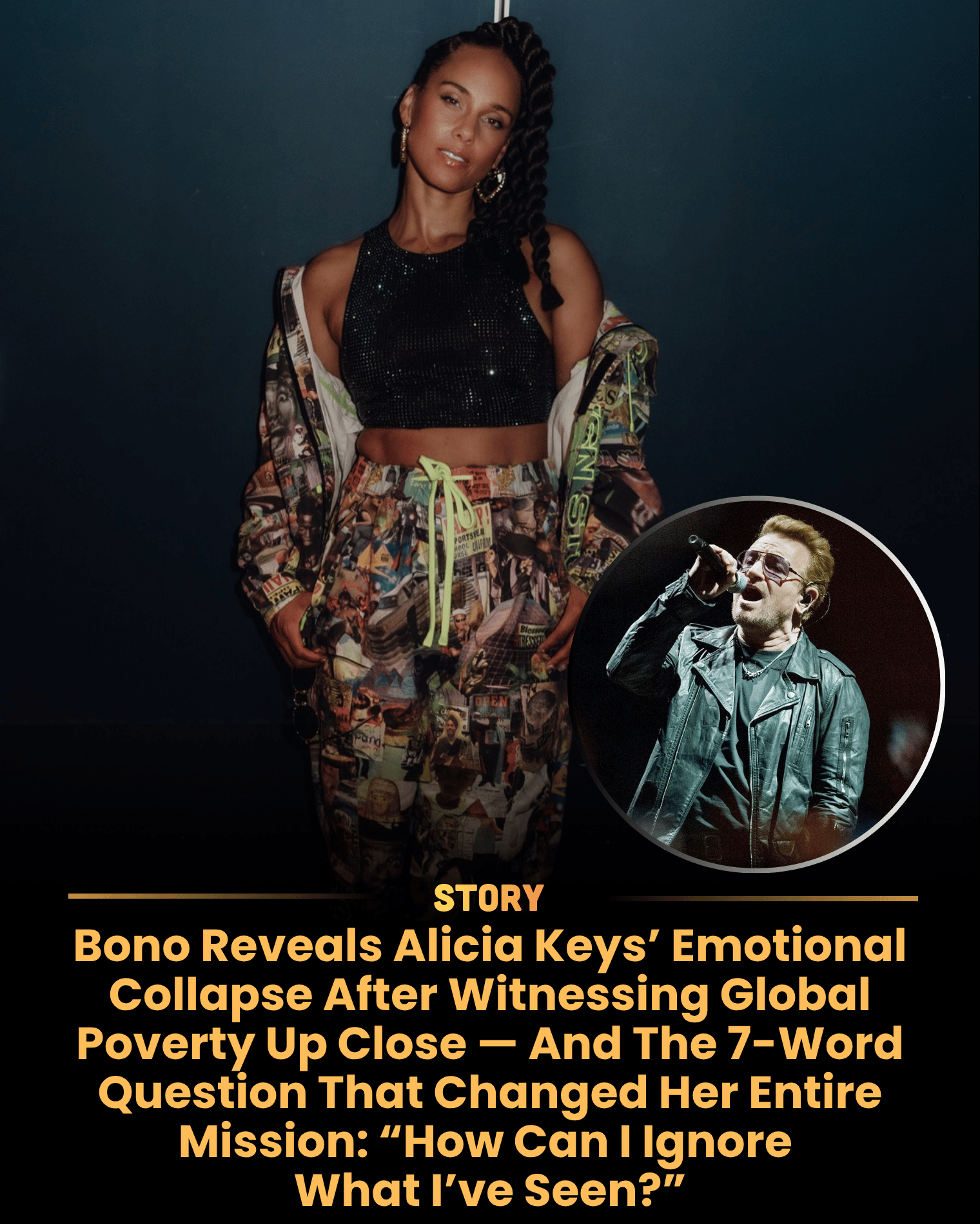 Bono Reveals Alicia Keys’ Emotional Collapse After Witnessing Global Poverty Up Close — And The 7-Word Question That Changed Her Entire Mission: “How Can I Ignore What I’ve Seen?”
