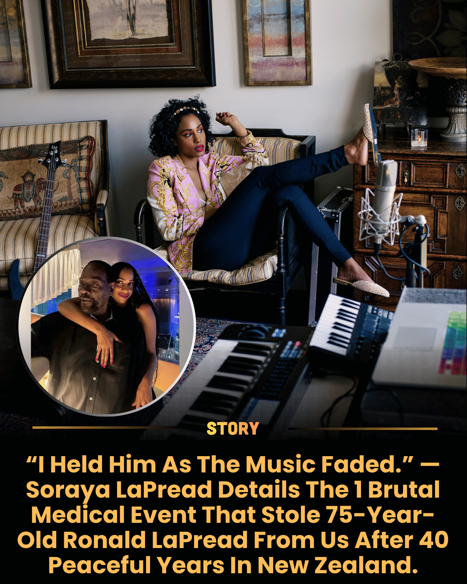 “I Held Him As The Music Faded.” — Soraya LaPread Details The 1 Brutal Medical Event That Stole 75-Year-Old Ronald LaPread From Us After 40 Peaceful Years In New Zealand.