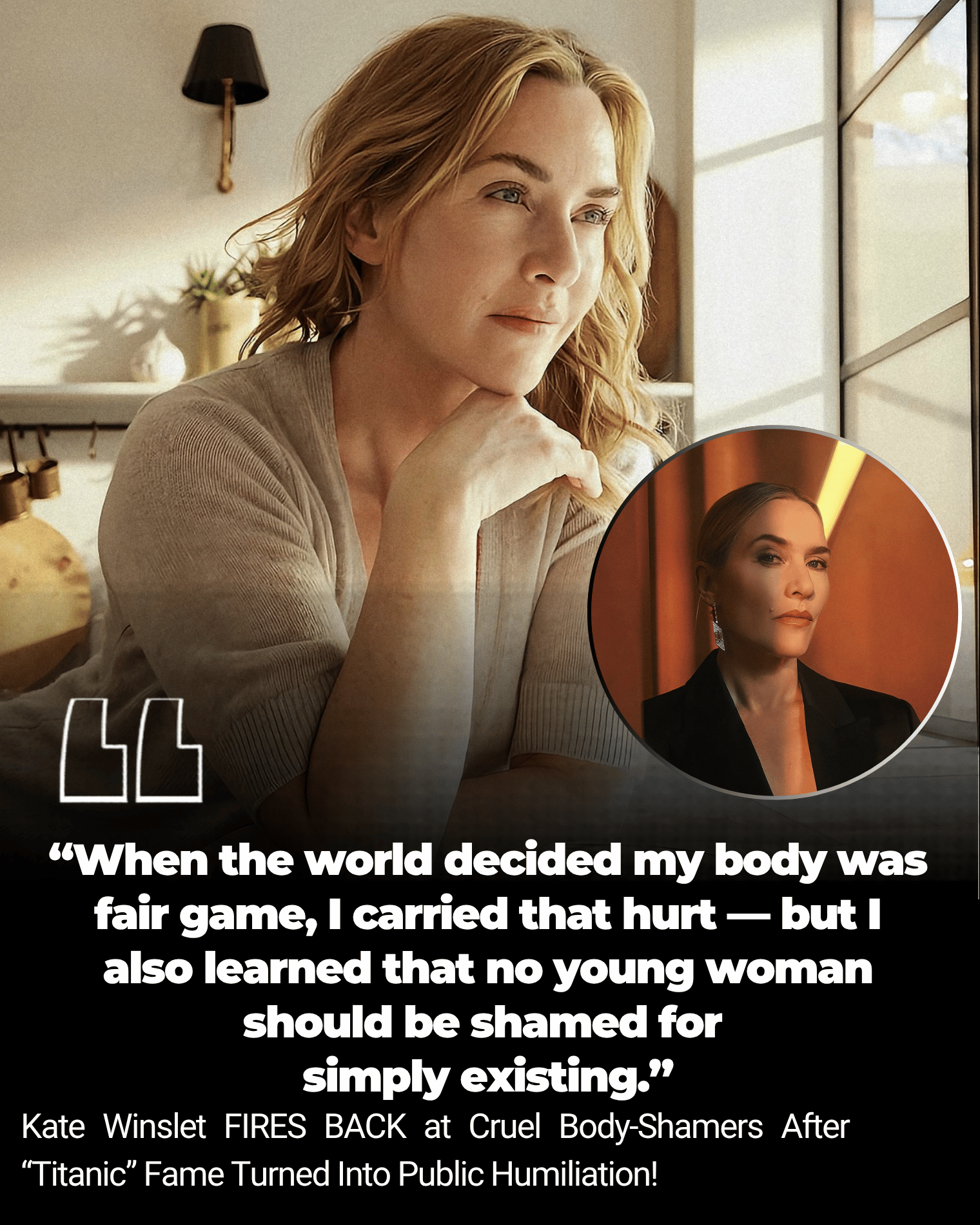 Kate Winslet FIRES BACK at Cruel Body-Shamers After “Titanic” Fame Turned Into Public Humiliation!