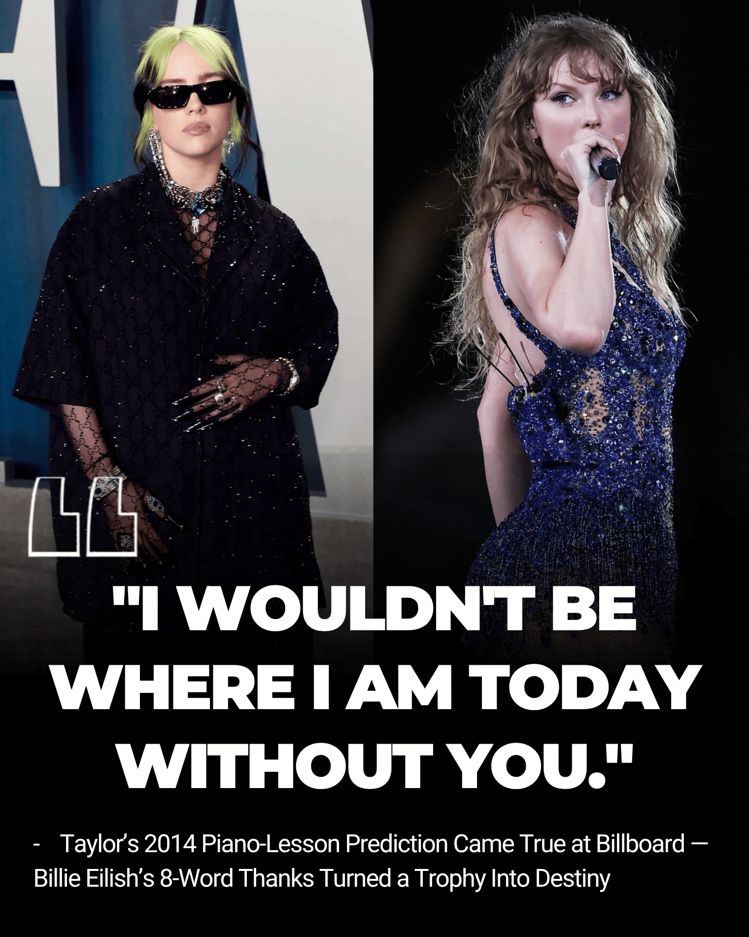 Taylor’s 2014 Piano-Lesson Prediction Came True at Billboard — Billie Eilish’s 8-Word Thanks Turned a Trophy Into Destiny.