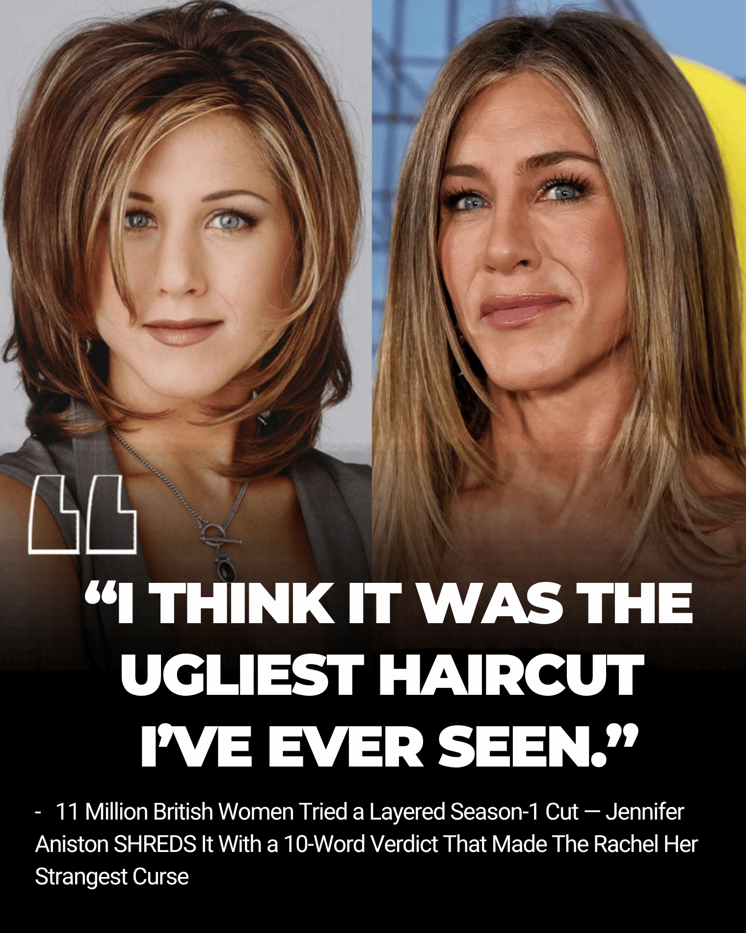 11 Million British Women Tried a Layered Season-1 Cut — Jennifer Aniston SHREDS It With a 10-Word Verdict That Made The Rachel Her Strangest Curse became the beauty bombshell nobody expected.
