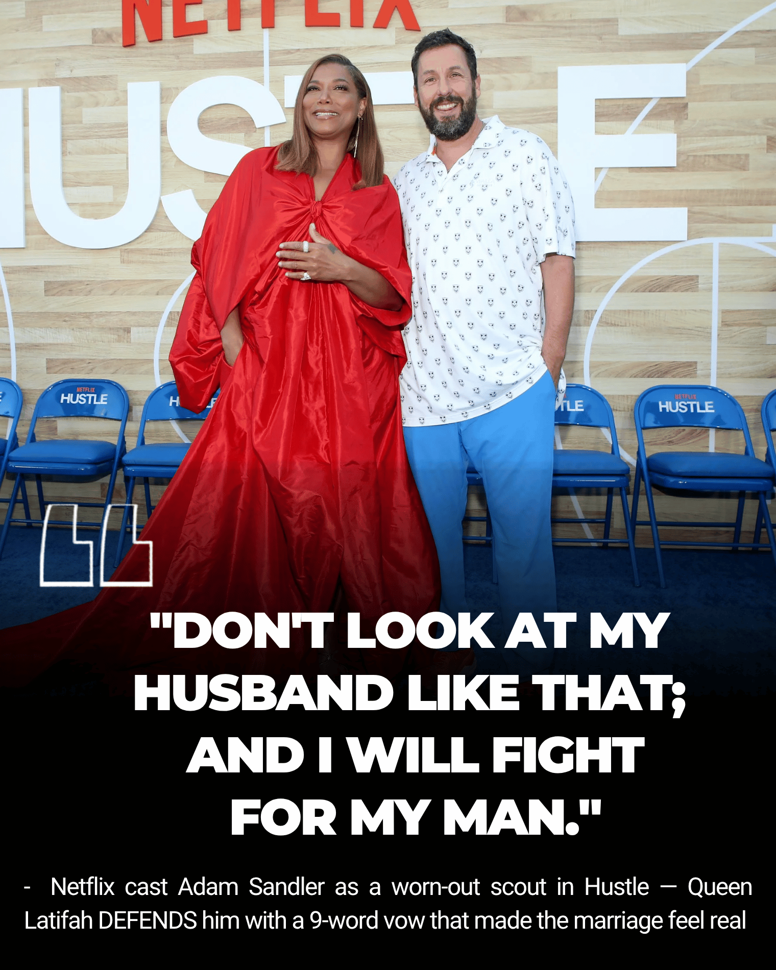 Netflix cast Adam Sandler as a worn-out scout in Hustle — Queen Latifah DEFENDS him with a 9-word vow that made the marriage feel real.