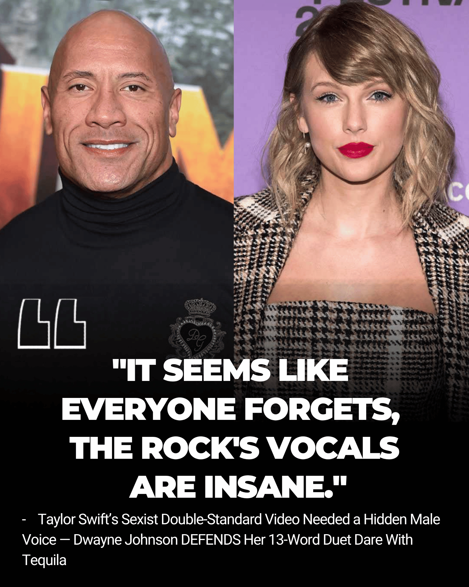 Taylor Swift’s Sexist Double-Standard Video Needed a Hidden Male Voice — Dwayne Johnson DEFENDS Her 13-Word Duet Dare With Tequila