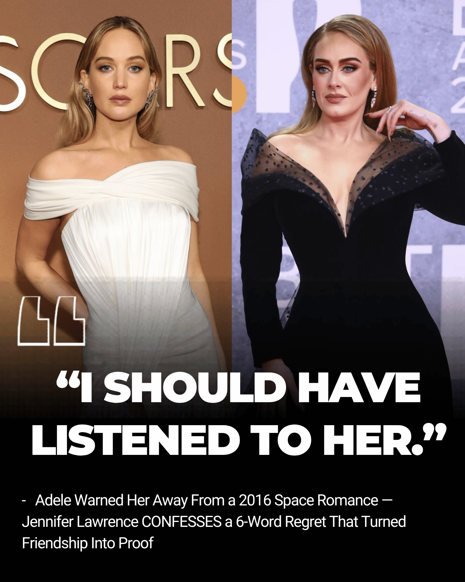 Adele Warned Her Away From a 2016 Space Romance — Jennifer Lawrence CONFESSES a 6-Word Regret That Turned Friendship Into Proof