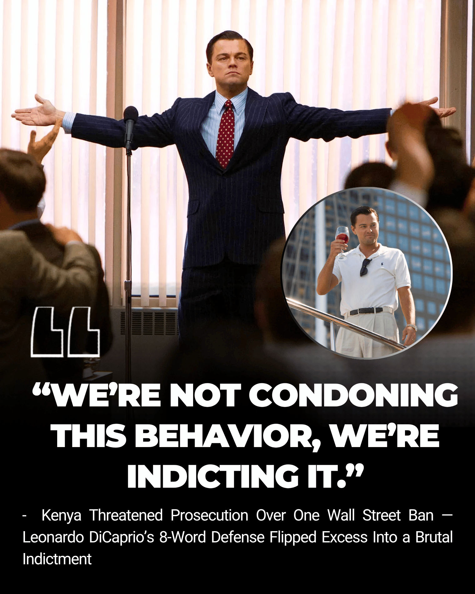 Kenya Threatened Prosecution Over One Wall Street Ban — Leonardo DiCaprio’s 8-Word Defense Flipped Excess Into a Brutal Indictment
